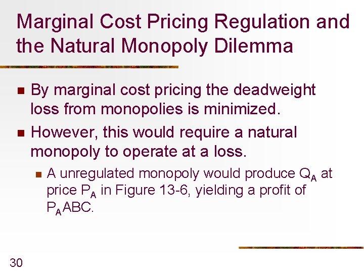 Marginal Cost Pricing Regulation and the Natural Monopoly Dilemma n n By marginal cost