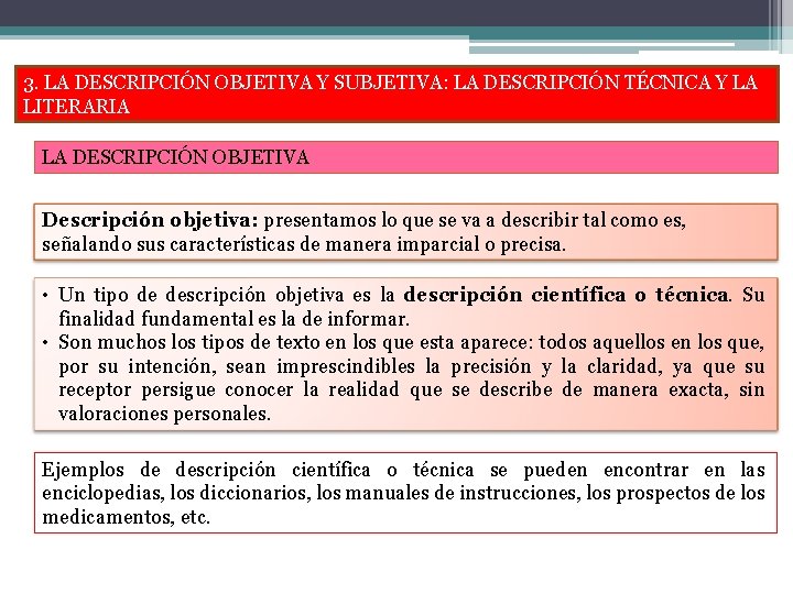 3. LA DESCRIPCIÓN OBJETIVA Y SUBJETIVA: LA DESCRIPCIÓN TÉCNICA Y LA LITERARIA LA DESCRIPCIÓN