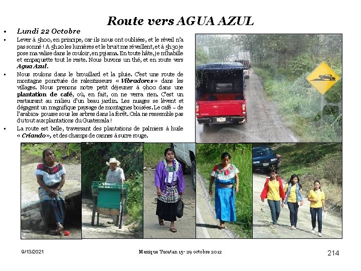 Route vers AGUA AZUL • Lundi 22 Octobre • Lever à 5 h 00,