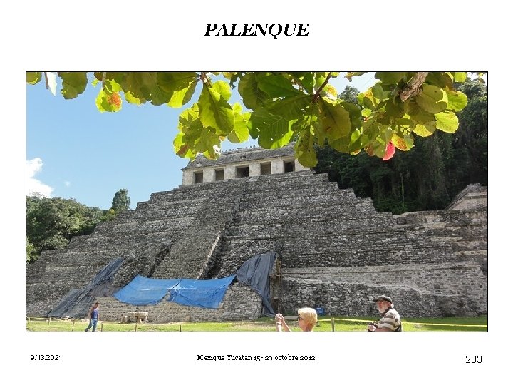 PALENQUE 9/13/2021 Mexique Yucatan 15 - 29 octobre 2012 233 