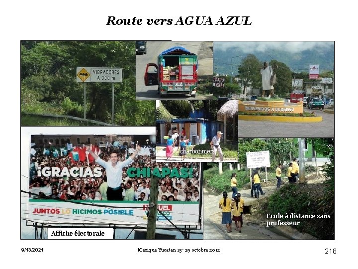 Route vers AGUA AZUL charbonniers Ecole à distance sans professeur Affiche électorale 9/13/2021 Mexique