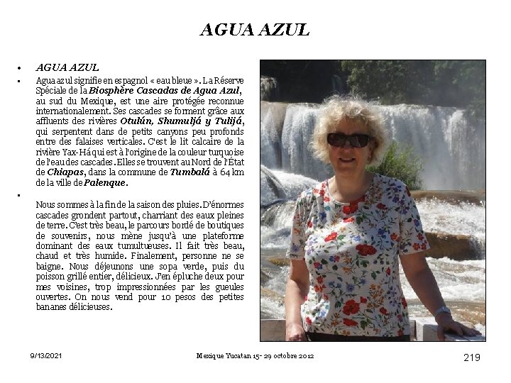 AGUA AZUL • AGUA AZUL • Agua azul signifie en espagnol « eau bleue