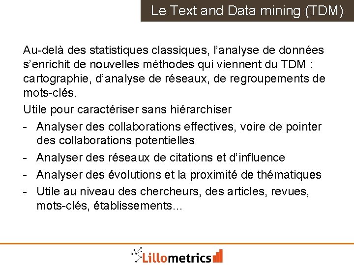 Le Text and Data mining (TDM) Au-delà des statistiques classiques, l’analyse de données s’enrichit