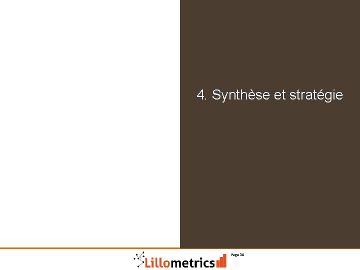 4. Synthèse et stratégie Page 38 