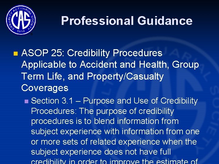 Professional Guidance n ASOP 25: Credibility Procedures Applicable to Accident and Health, Group Term