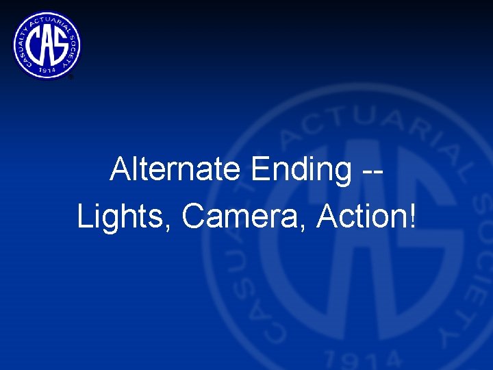 Alternate Ending -Lights, Camera, Action! 