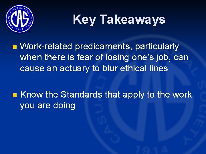 Key Takeaways n Work-related predicaments, particularly when there is fear of losing one’s job,