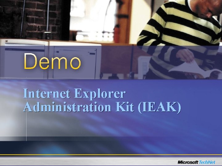 Internet Explorer Administration Kit (IEAK) 