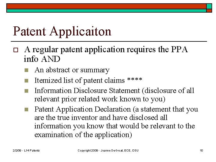 Patent Applicaiton o A regular patent application requires the PPA info AND n n