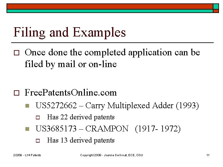 Filing and Examples o Once done the completed application can be filed by mail