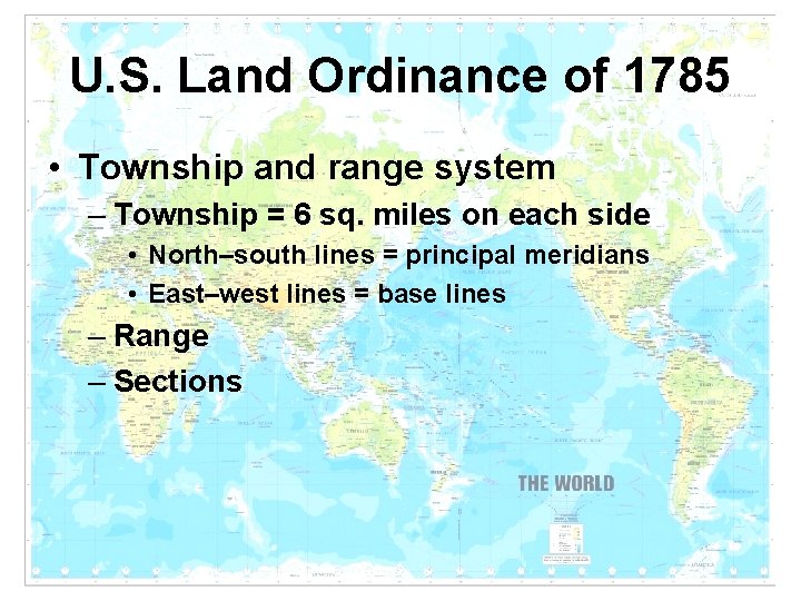 U. S. Land Ordinance of 1785 • Township and range system – Township = U. S. Land Ordinance of 1785 • Township and range system – Township =
