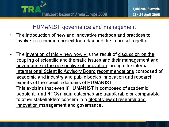 HUMANIST governance and management • The introduction of new and innovative methods and practices