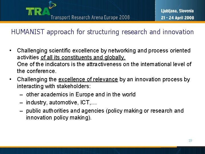 HUMANIST approach for structuring research and innovation • Challenging scientific excellence by networking and