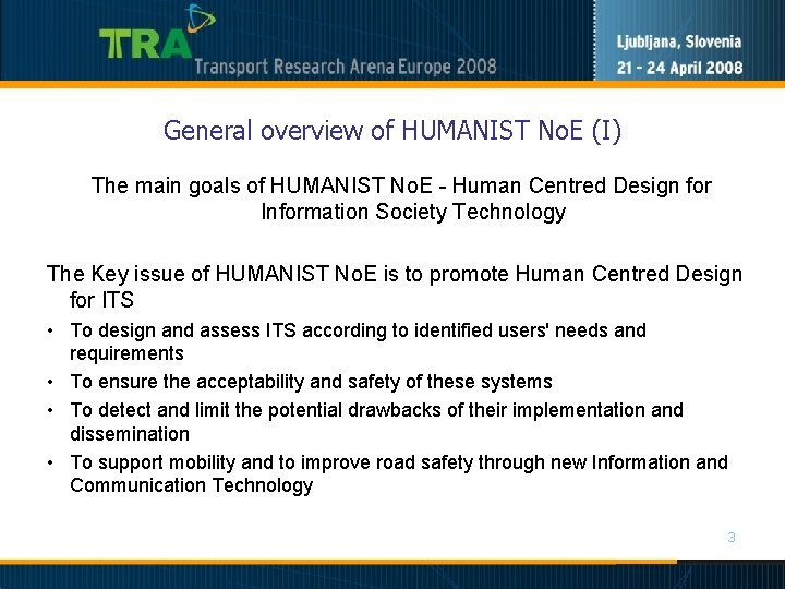 General overview of HUMANIST No. E (I) The main goals of HUMANIST No. E