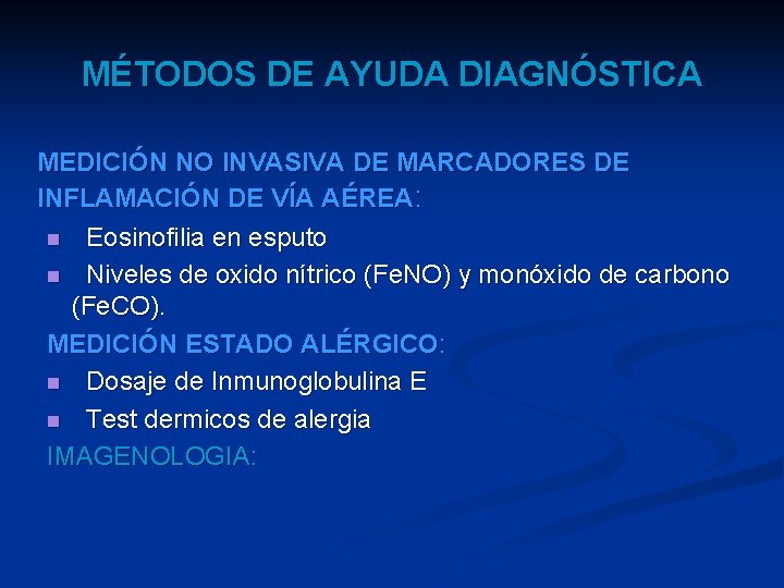 MÉTODOS DE AYUDA DIAGNÓSTICA MEDICIÓN NO INVASIVA DE MARCADORES DE INFLAMACIÓN DE VÍA AÉREA: