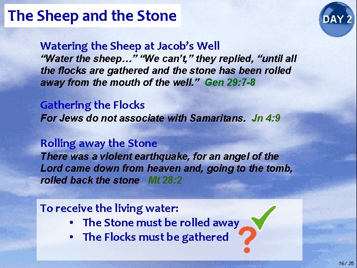 The Sheep and the Stone DAY 2 Watering the Sheep at Jacob’s Well “Water