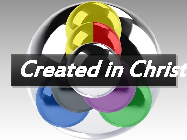 Created in Christ 