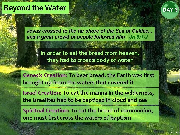 Beyond the Water DAY 3 Jesus crossed to the far shore of the Sea