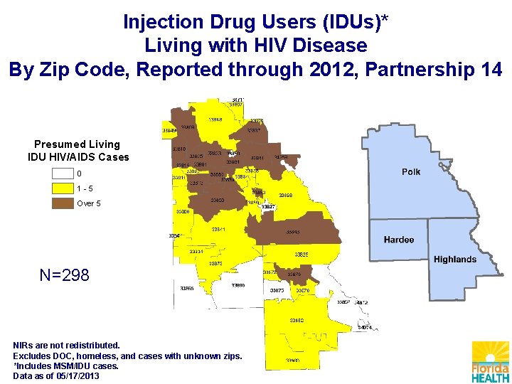 Injection Drug Users (IDUs)* Living with HIV Disease By Zip Code, Reported through 2012,