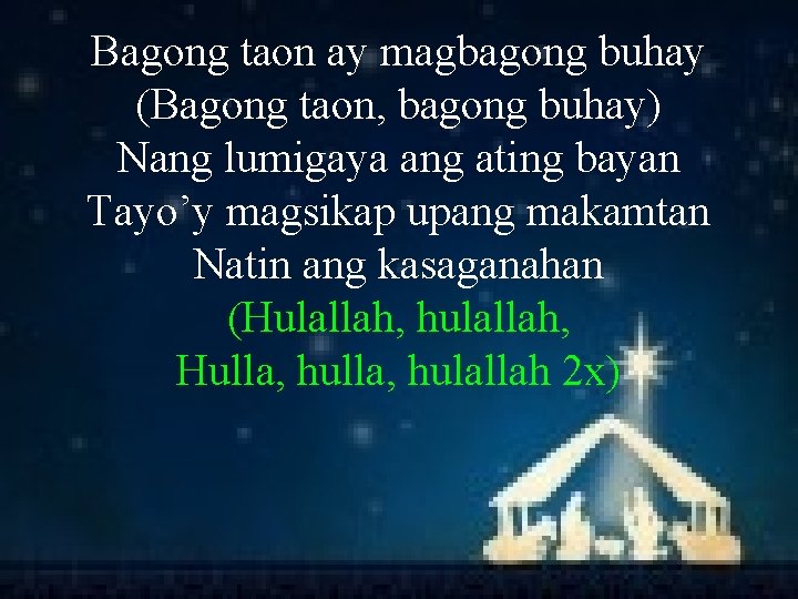 Bagong taon ay magbagong buhay (Bagong taon, bagong buhay) Nang lumigaya ang ating bayan