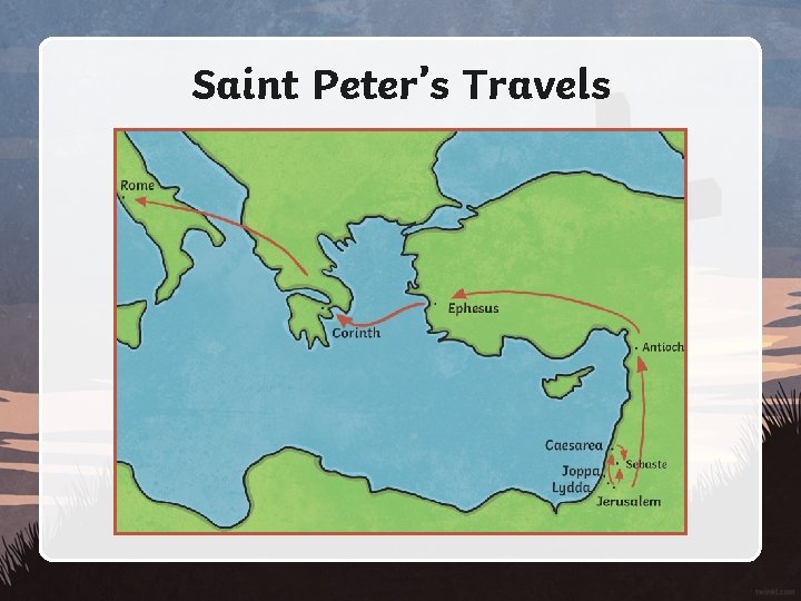 Saint Peter’s Travels 