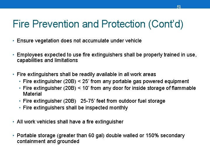 51 Fire Prevention and Protection (Cont’d) • Ensure vegetation does not accumulate under vehicle