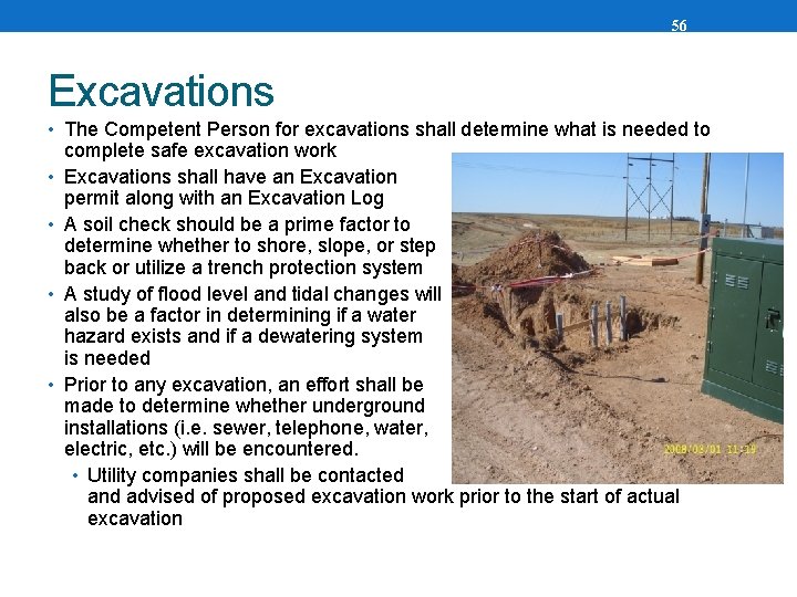 56 Excavations • The Competent Person for excavations shall determine what is needed to