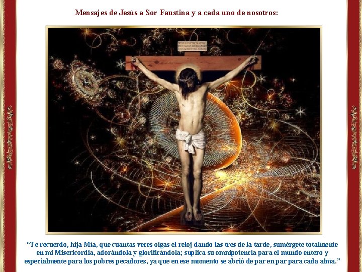 Mensajes de Jesús a Sor Faustina y a cada uno de nosotros: “Te recuerdo,