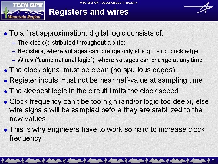 ASU MAT 591: Opportunities in Industry Registers and wires l To a first approximation,