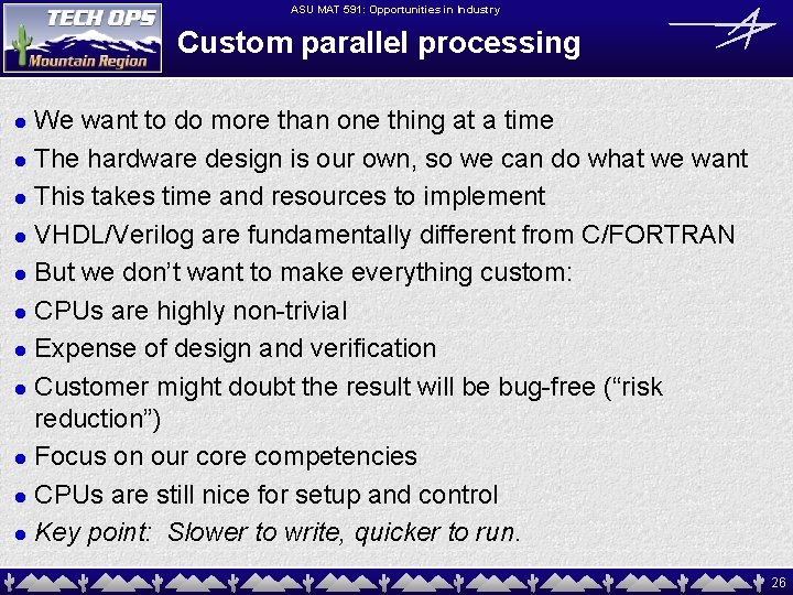 ASU MAT 591: Opportunities in Industry Custom parallel processing We want to do more