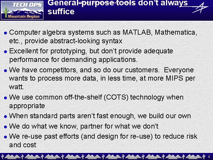 General-purpose tools don’t always suffice ASU MAT 591: Opportunities in Industry Computer algebra systems