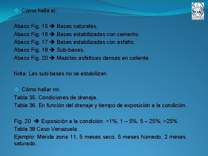 v Cómo halla ai: Abaco Fig. 15 Bases naturales. Abaco Fig. 16 Bases estabilizadas