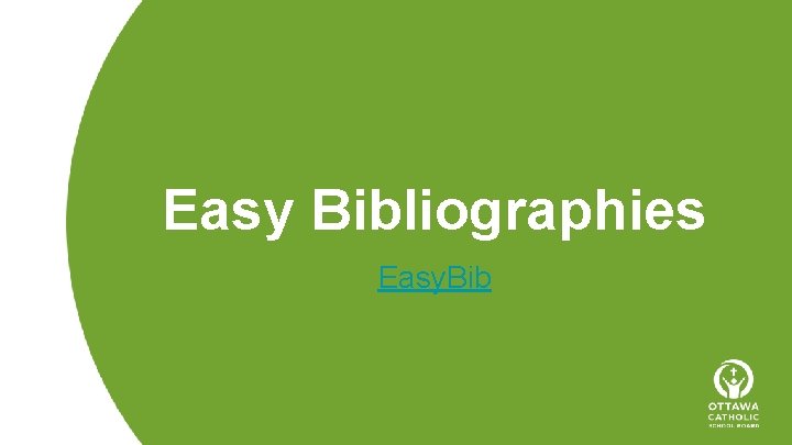 Easy Bibliographies Easy. Bib 
