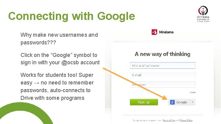 Connecting with Google Why make new usernames and passwords? ? ? Click on the