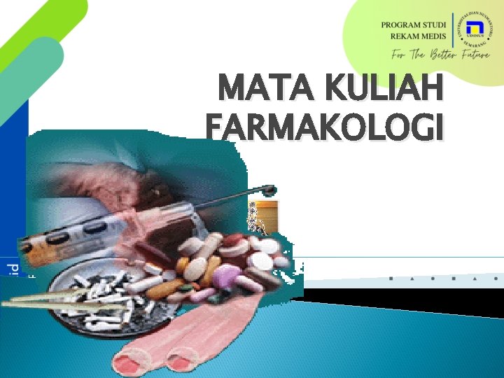 MATA KULIAH FARMAKOLOGI 