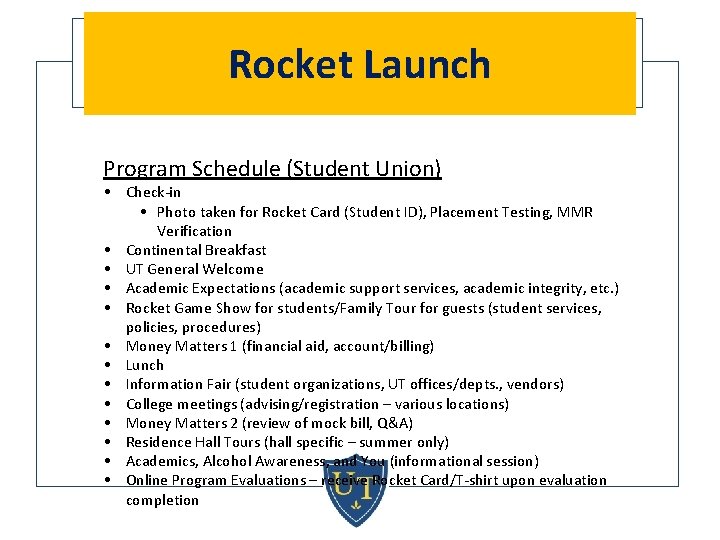 Rocket Launch Program Schedule (Student Union) • Check-in • Photo taken for Rocket Card