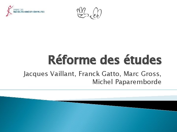 Réforme des études Jacques Vaillant, Franck Gatto, Marc Gross, Michel Paparemborde 