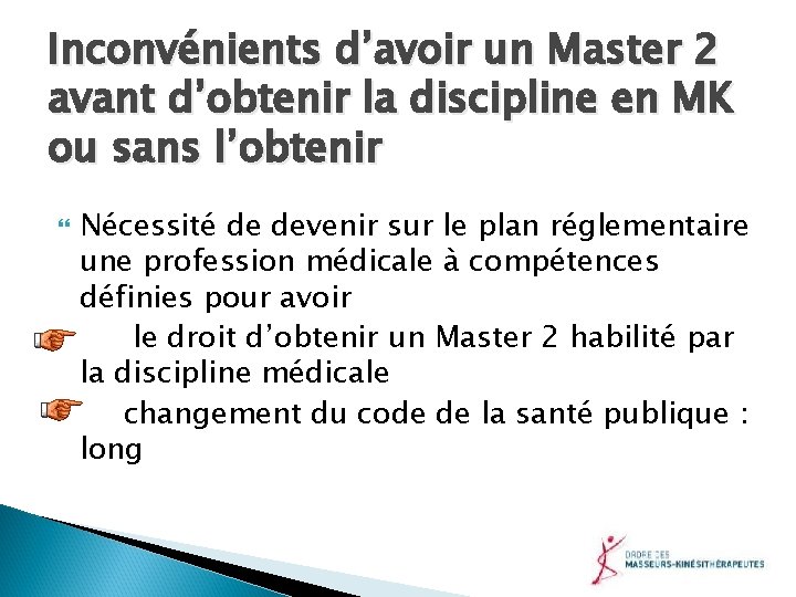 Inconvénients d’avoir un Master 2 avant d’obtenir la discipline en MK ou sans l’obtenir