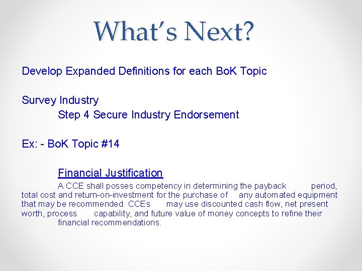 What’s Next? Develop Expanded Definitions for each Bo. K Topic Survey Industry Step 4