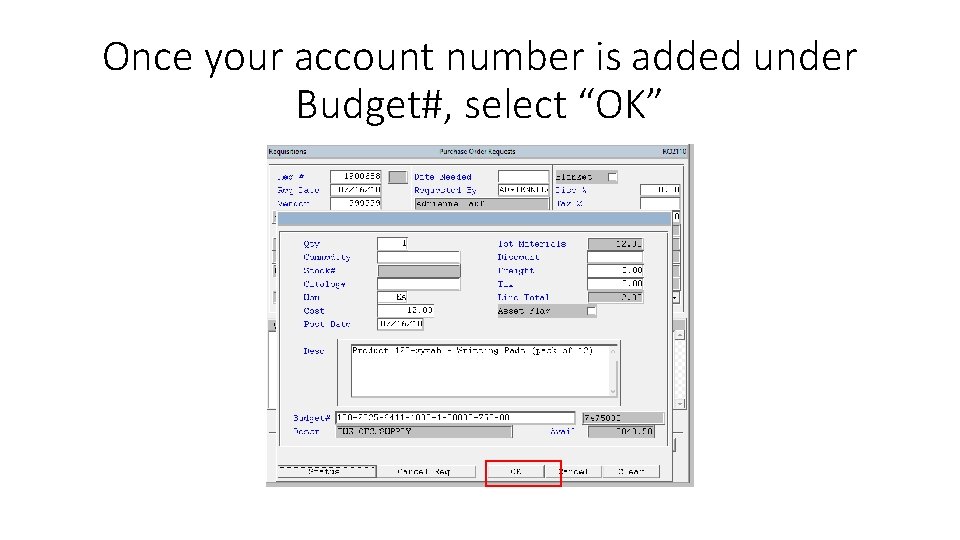 Once your account number is added under Budget#, select “OK” 