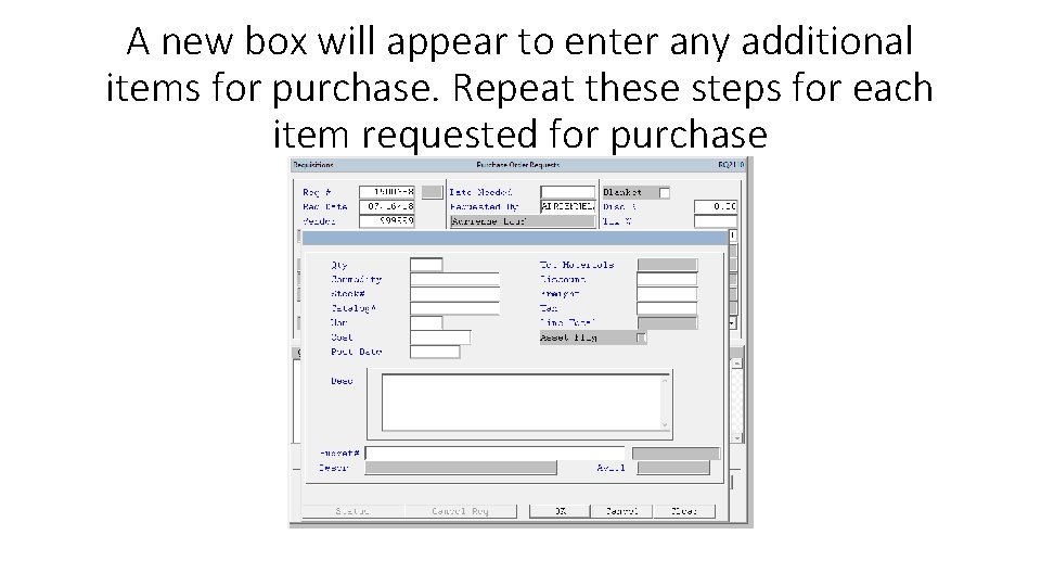 A new box will appear to enter any additional items for purchase. Repeat these