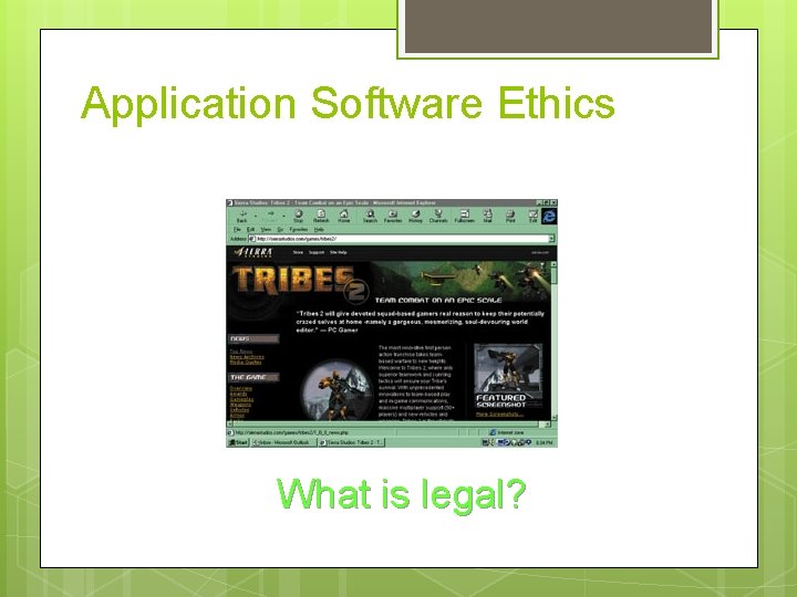 Application Software Ethics What is legal? 