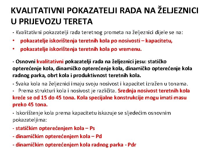 KVALITATIVNI POKAZATELJI RADA NA ŽELJEZNICI U PRIJEVOZU TERETA - Kvalitativni pokazatelji rada teretnog prometa