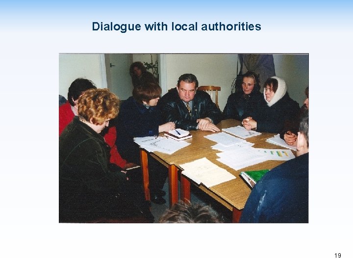 Dialogue with local authorities 19 