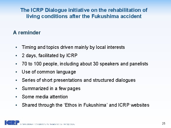 The ICRP Dialogue initiative on the rehabilitation of living conditions after the Fukushima accident