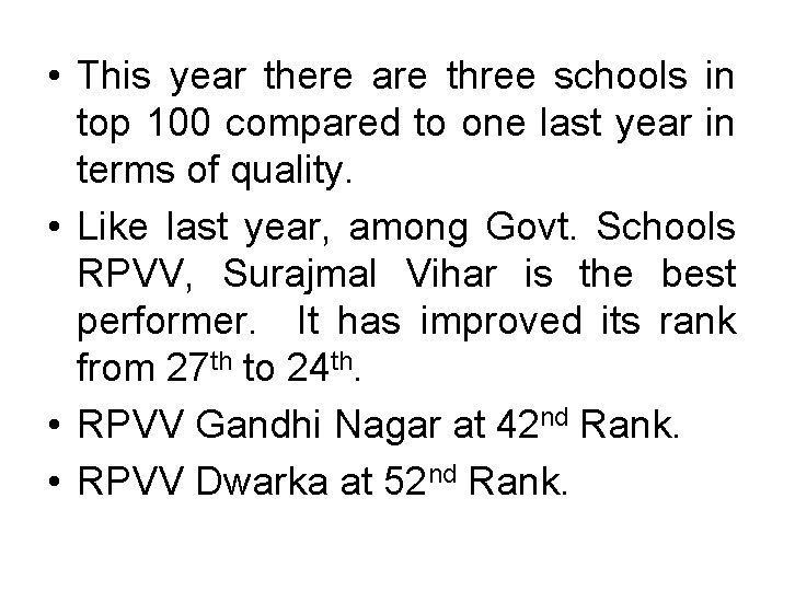  • This year there are three schools in top 100 compared to one