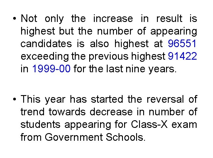  • Not only the increase in result is highest but the number of