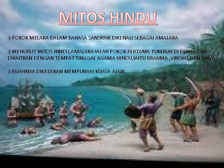 MITOS HINDU : ) POKOK MELAKA DALAM BAHASA SANSKRIK DIKENALI SEBAGAI AMALAKA : )