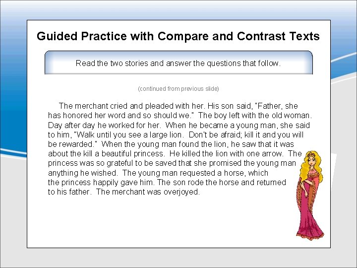 Guided Practice with Compare and Contrast Texts Read the two stories and answer the