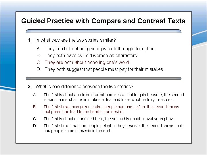 Guided Practice with Compare and Contrast Texts 1. In what way are the two